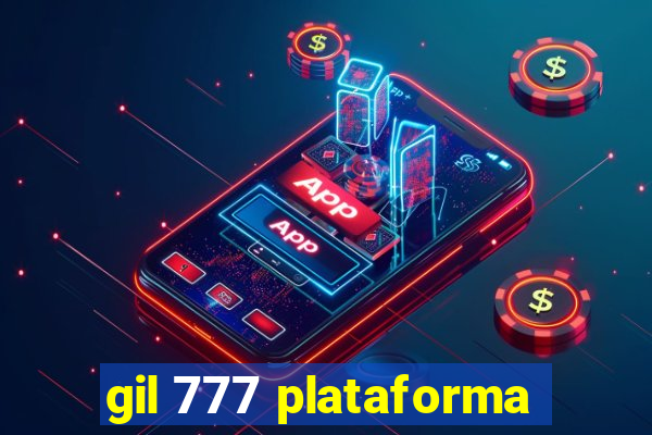 gil 777 plataforma